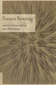 Book cover for "Against Interpretation" by Sontag Susan