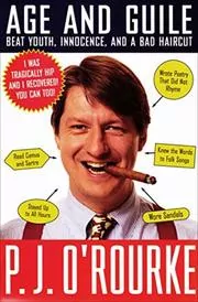 Book cover for "Age and Guile" by P. J. O'Rourke