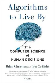 Book cover for "Algorithms To Live By" by Brian Christian