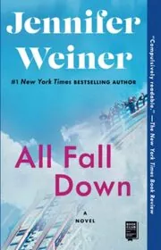 Book cover for "All Fall Down" by Jennifer Weiner