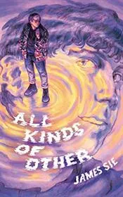 Book cover for "All Kinds of Other" by James Sie