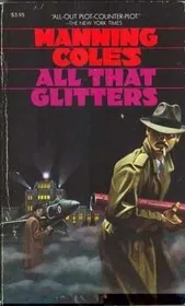 Book cover for "All that Glitters / Not For Export / The Mystery of the Stolen Plans" by Manning Coles