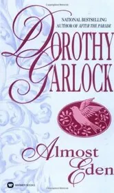 Book cover for "Almost Eden" by Dorothy Garlock