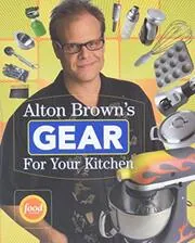 Book cover for "Alton Brown's Gear for Your Kitchen" by Alton Brown