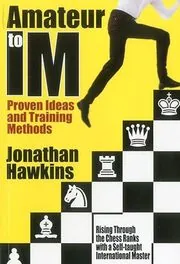 Book cover for "Amateur to IM" by Jonathan Hawkins