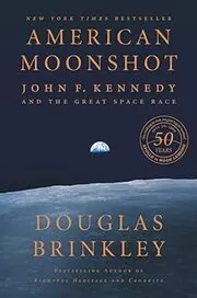 Book cover for "American Moonshot" by Douglas Brinkley