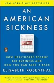 Book cover for "An American Sickness" by Elisabeth Rosenthal
