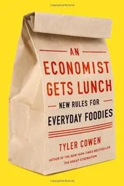 Book cover for "An Economist Gets Lunch" by Tyler Cowen
