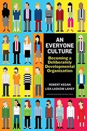 Book cover for "An Everyone Culture" by Robert Kegan