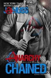 Book cover for "Anarchy Chained" by JA Huss