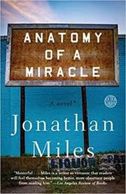 Book cover for "Anatomy of a Miracle" by Jonathan Miles