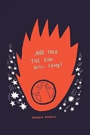 Book cover for "And Then the End Will Come!" by Brandon Andress