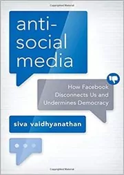 Book cover for "Antisocial Media" by Siva Vaidhyanathan