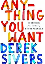 Book cover for "Anything You Want" by Derek Sivers