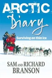 Book cover for "Arctic Diary" by Richard Branson
