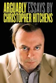 Book cover for "Arguably" by Christopher Hitchens