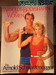 Book cover for "Arnold's Bodyshaping for Women" by Arnold Schwarzenegger