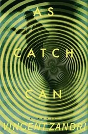Book cover for "As Catch Can / The Innocent" by Vincent Zandri