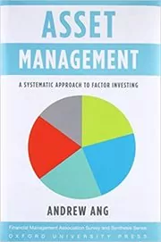 Book cover for "Asset Management" by Andrew Ang