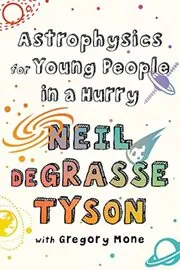Book cover for "Astrophysics for Young People in a Hurry" by Neil deGrasse Tyson