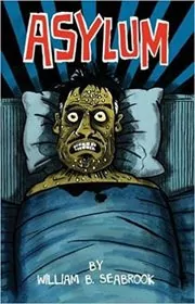 Book cover for "Asylum" by William Seabrook