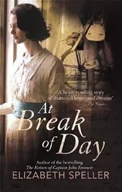 Book cover for "At Break of Day/ The First of July" by Elizabeth Speller