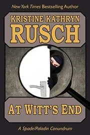 Book cover for "At Witt's End" by Kristine Kathryn Rusch