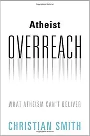 Book cover for "Atheist Overreach" by Christian Smith