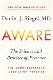 Book cover for "Aware" by Dr. Daniel Siegel M.D.