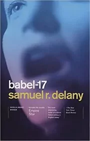 Book cover for "Babel-17 / Empire Star" by Samuel R. Delany
