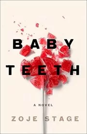 Book cover for "Baby Teeth / Bad Apple" by Zoje Stage
