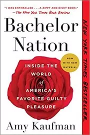 Book cover for "Bachelor Nation" by Amy Kaufman