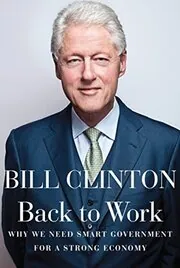Book cover for "Back to Work" by Bill Clinton