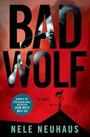Book cover for "Bad Wolf / Big Bad Wolf" by Nele Neuhaus