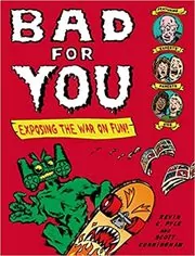 Book cover for "Bad for You" by Kevin C. Pyle