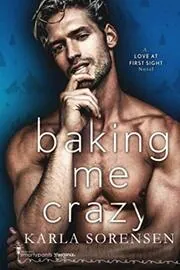 Book cover for "Baking Me Crazy" by Karla Sorensen