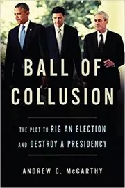 Book cover for "Ball of Collusion" by Andrew C. McCarthy