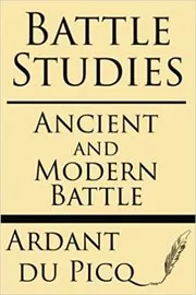 Book cover for "Battle Studies" by Ardant du Picq