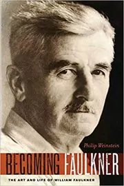 Book cover for "Becoming Faulkner" by Philip Weinstein