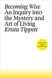 Book cover for "Becoming Wise" by Krista Tippett