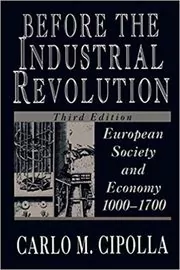 Book cover for "Before the Industrial Revolution" by Carlo M. Cipolla