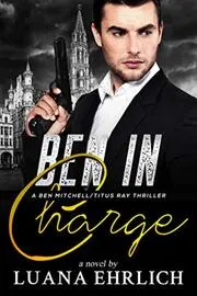 Book cover for "Ben in Charge" by Luana Ehrlich