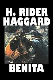 Book cover for "Benita/ The Spirit of Bambatse" by H Rider Haggard