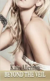 Book cover for "Beyond the Veil" by Kate Allenton