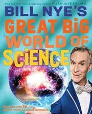 Book cover for "Bill Nye's Great Big World of Science" by Bill Nye