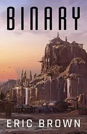 Book cover for "Binary" by Eric Brown