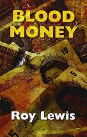 Book cover for "Blood Money / Murder for Money" by Roy Lewis