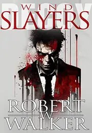 Book cover for "Blood Tells / Wind Slayers" by Robert W Walker
