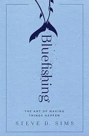 Book cover for "Bluefishing" by Steve Sims