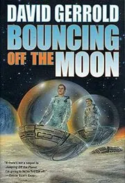 Book cover for "Bouncing Off the Moon" by David Gerrold